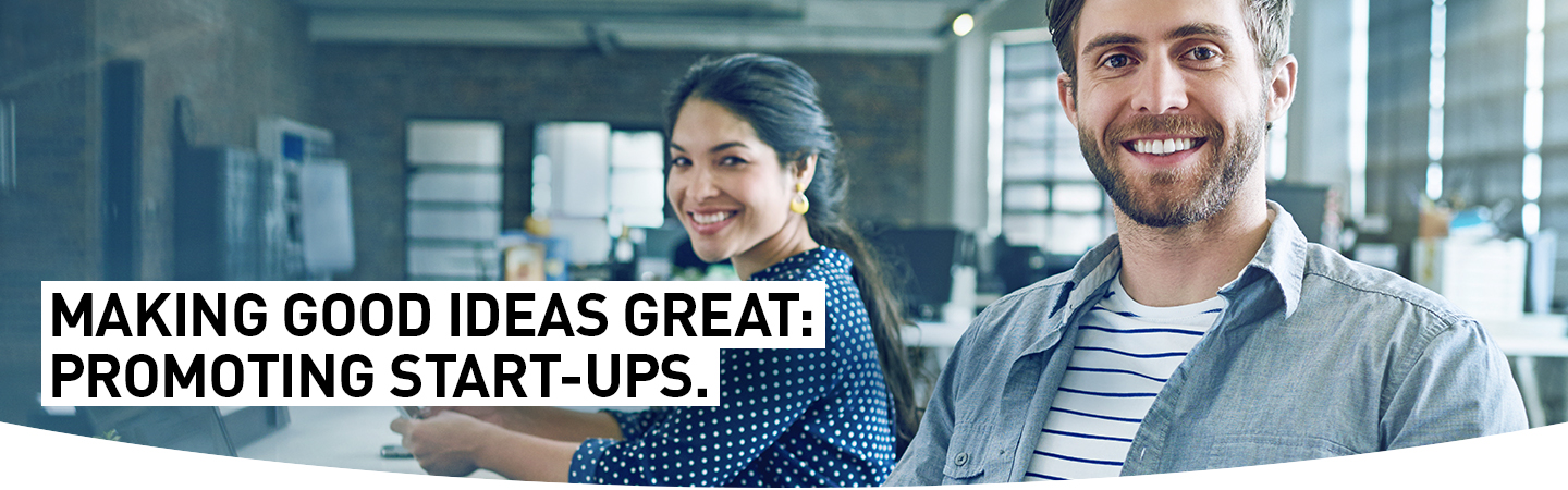 Making good ideas great: Promoting start-ups.