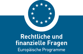 Rechtliche und finanzielle Fragen - Europäische Programme