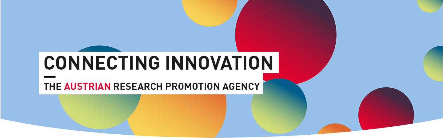 CONNECTING INNOVATION. The Austrian Research Promotion Agency